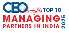 Top 10 Managing Partners in India - 2025
